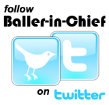 Follow Baller-in-Chief on Twitter
